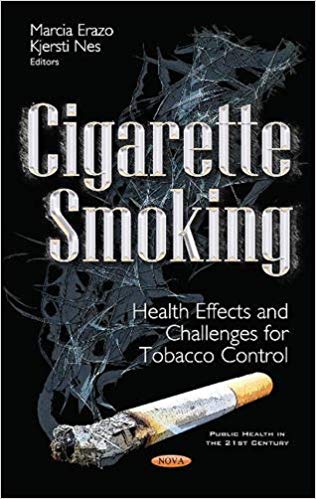 Cigarette Smoking Health Effects and Challenges for Tobacco Control (Public Health in the 21st Century)